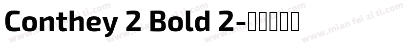 Conthey 2 Bold 2字体转换